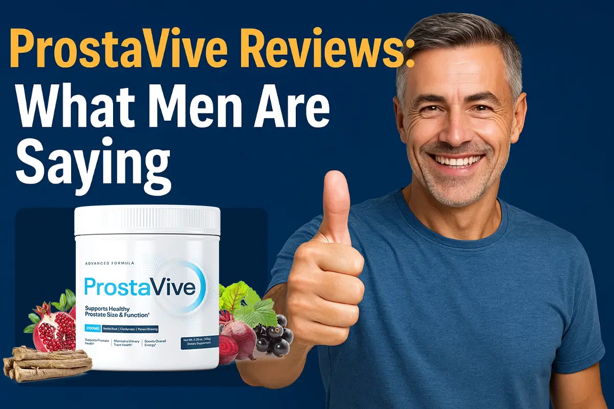 ProstaVive Reviews: What Men Are Saying