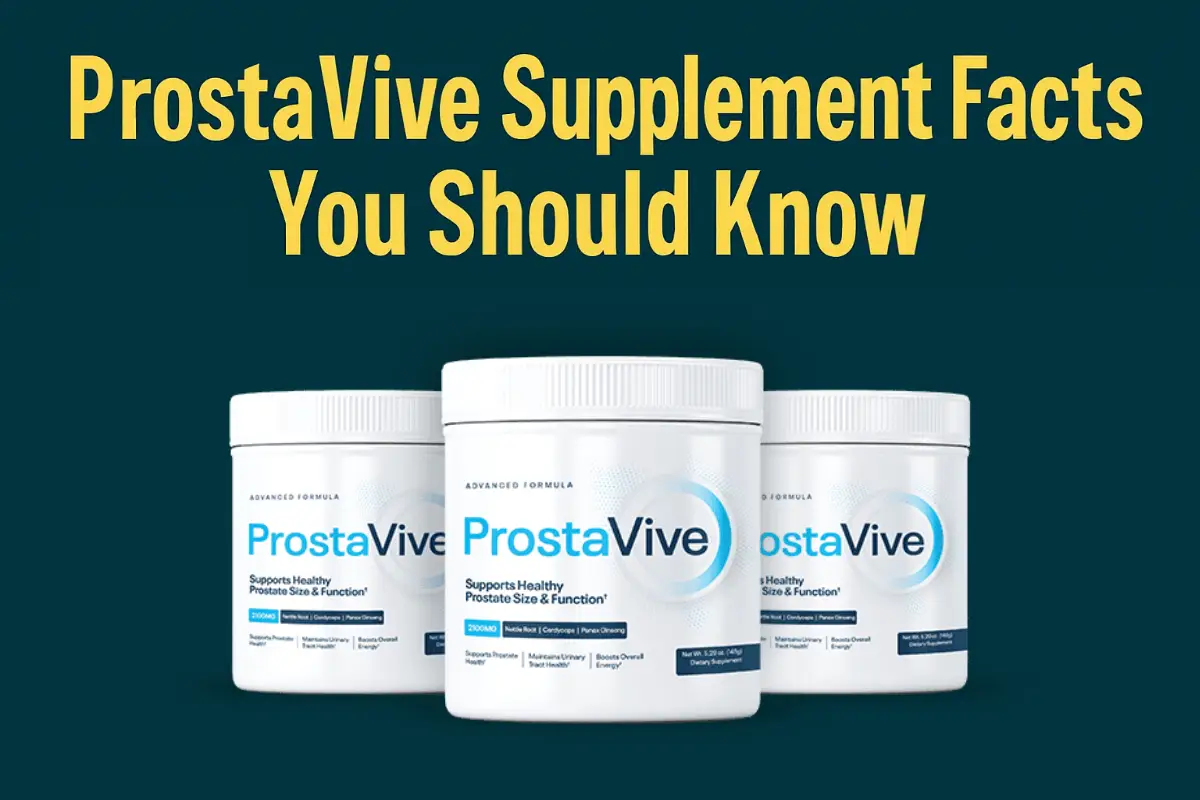 ProstaVive Supplement Facts You Should Know